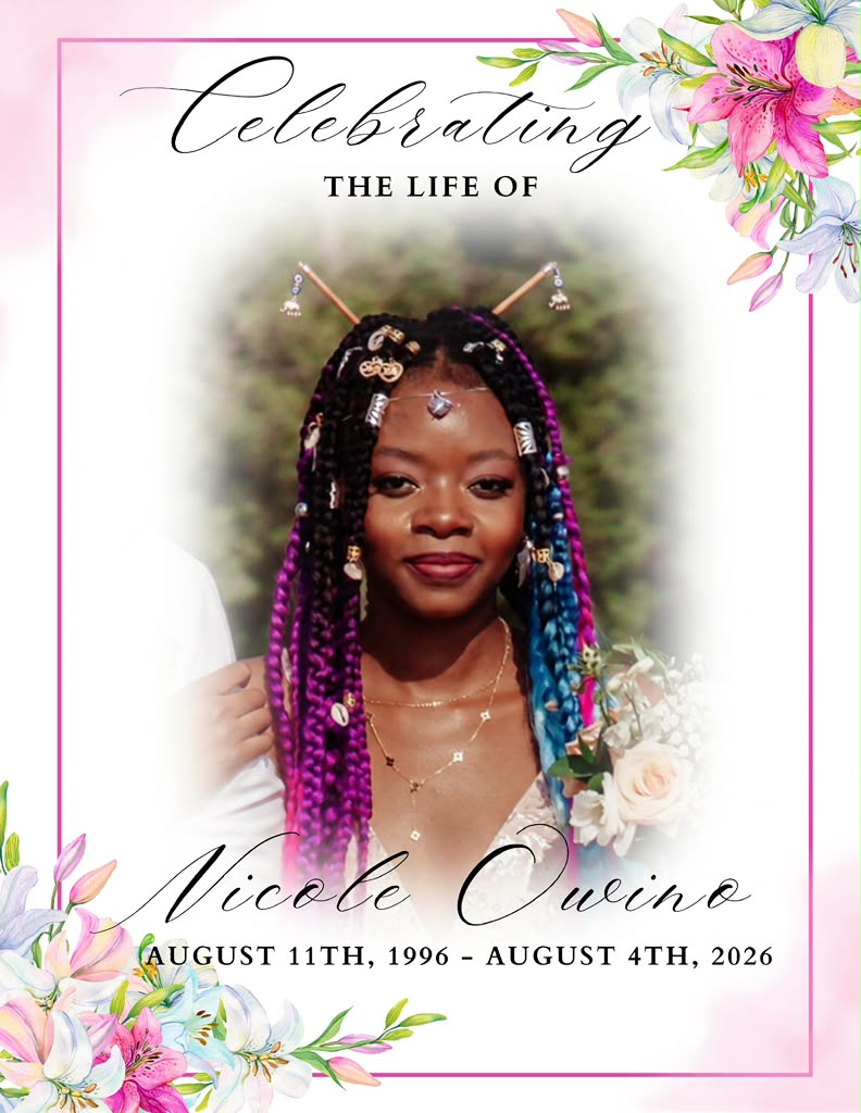 Celebrating the Life of Nicole Anyango Owino (August 11, 1996 – August 04, 2026)